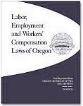 2022 Labor, Employment, and Workers' Compensation Laws of Oregon