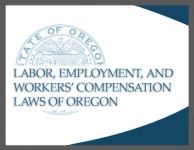 2024 Labor, Employment & Workers' Compensation Laws of Oregon
